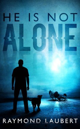 He Is Not Alone