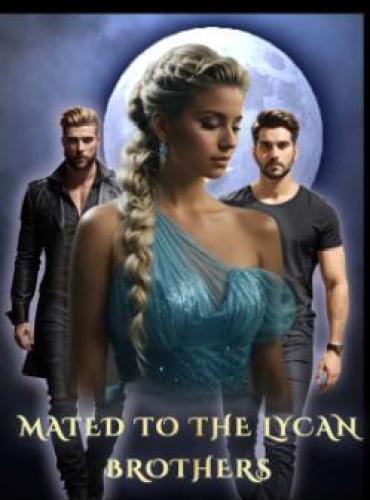 Mated To The Lycan Brothers by Lady k