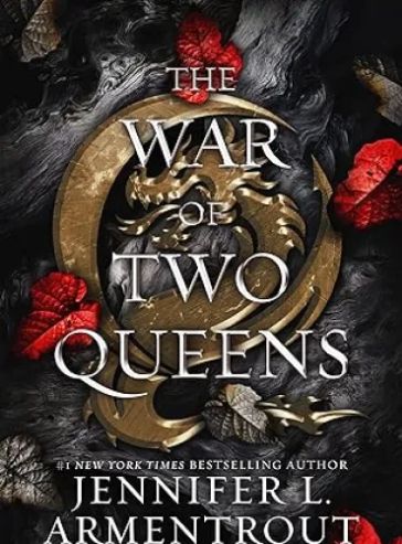 The War of Two Queens (Blood And Ash Series Book 4)