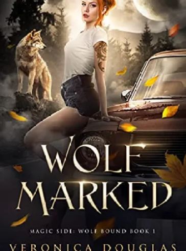 Wolf Marked (Magic Side: Wolf Bound Book 1)