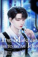 The Maknae Has to Be an Idol